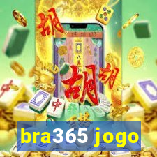 bra365 jogo