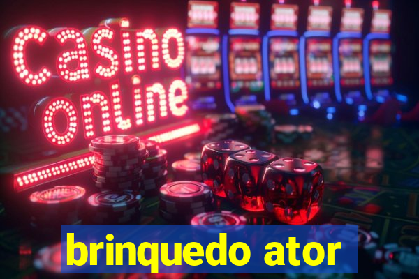 brinquedo ator