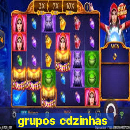 grupos cdzinhas