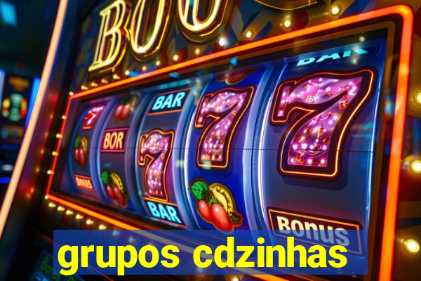 grupos cdzinhas