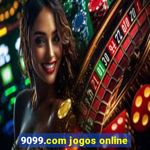 9099.com jogos online