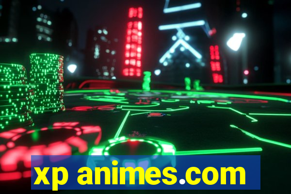 xp animes.com