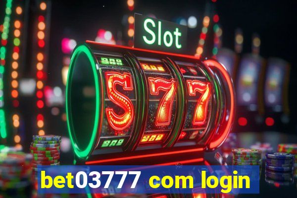 bet03777 com login