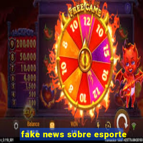 fake news sobre esporte