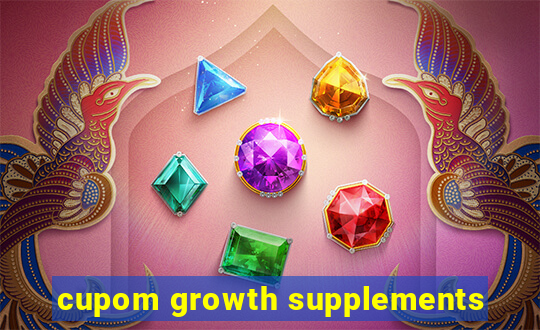 cupom growth supplements