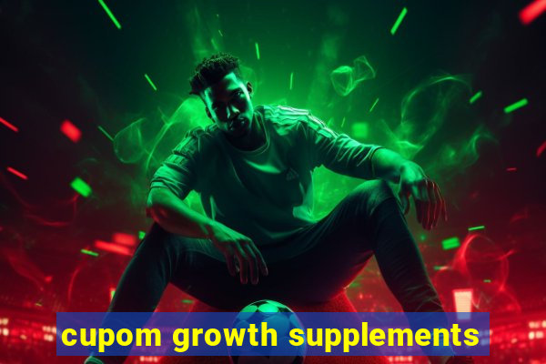 cupom growth supplements