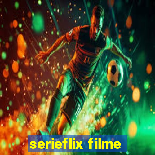 serieflix filme