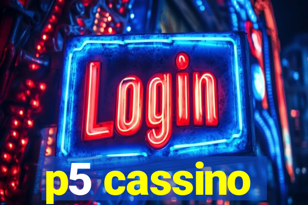 p5 cassino