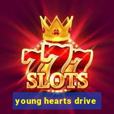 young hearts drive