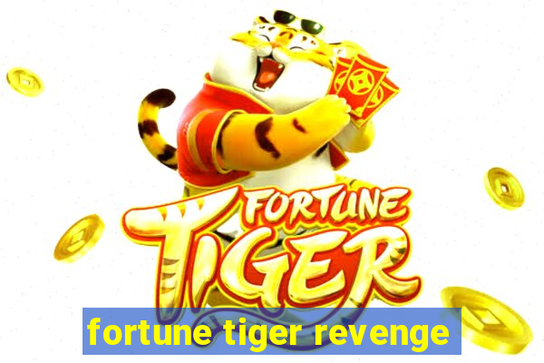 fortune tiger revenge