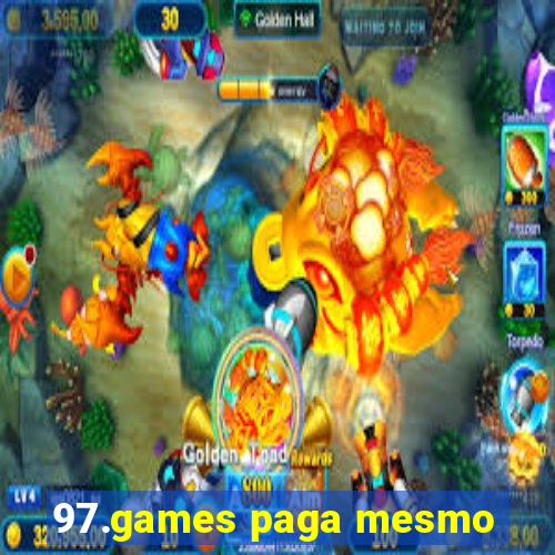 97.games paga mesmo