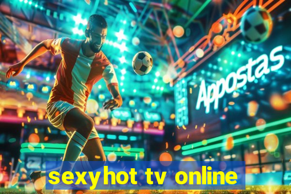 sexyhot tv online