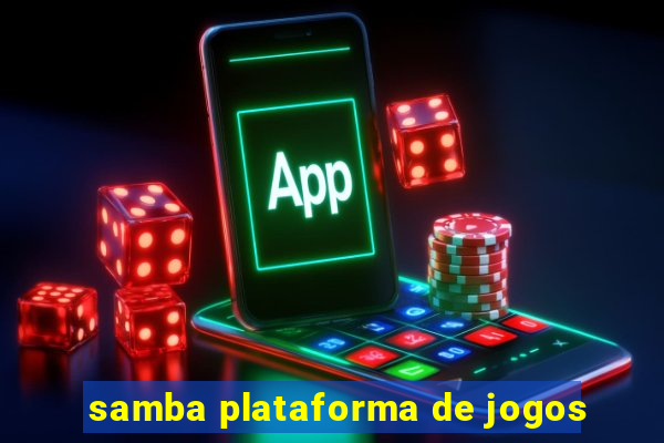 samba plataforma de jogos