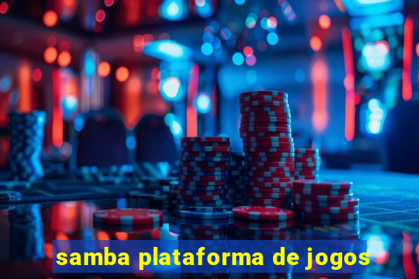 samba plataforma de jogos