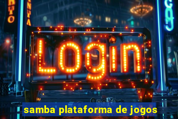 samba plataforma de jogos