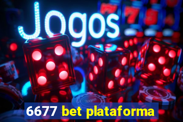 6677 bet plataforma