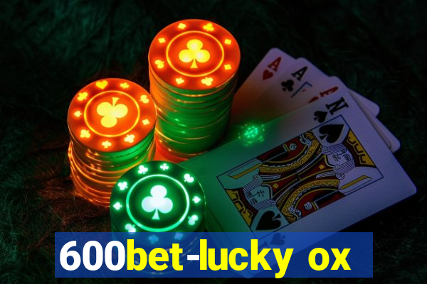 600bet-lucky ox