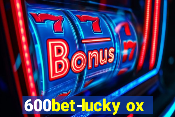 600bet-lucky ox