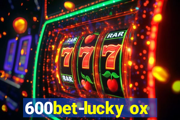 600bet-lucky ox