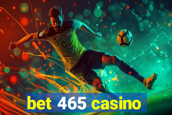 bet 465 casino