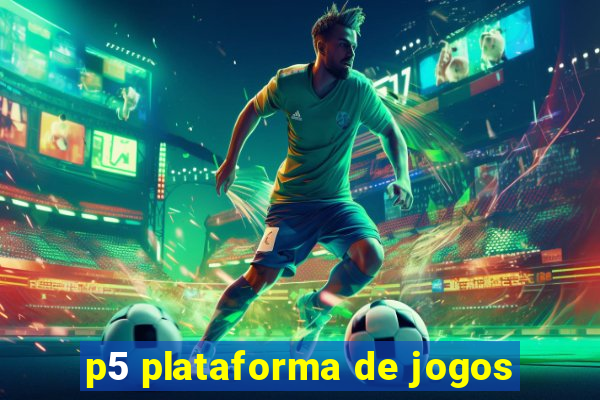 p5 plataforma de jogos