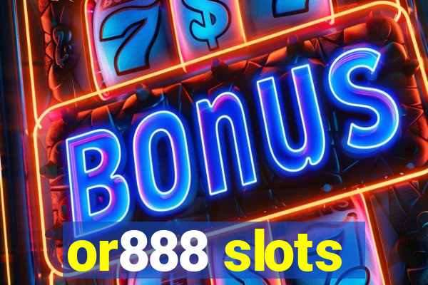 or888 slots