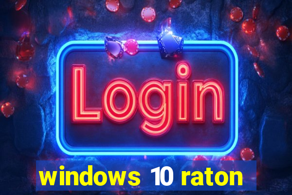 windows 10 raton