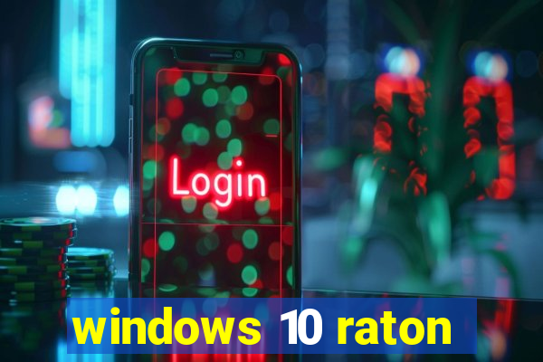 windows 10 raton