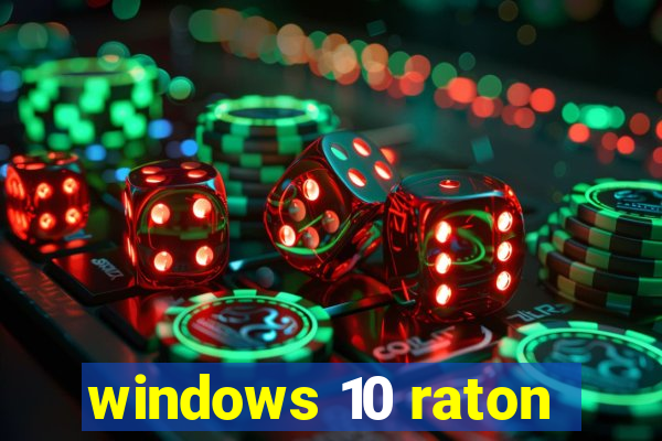 windows 10 raton