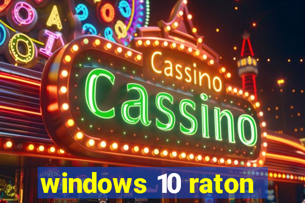 windows 10 raton