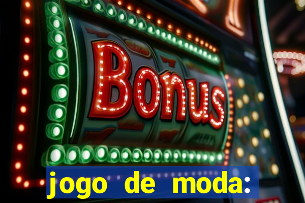 jogo de moda: maquiagem vestir