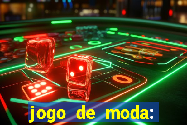 jogo de moda: maquiagem vestir