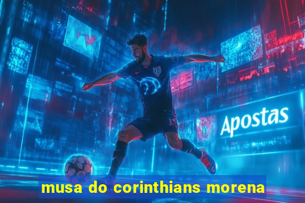 musa do corinthians morena