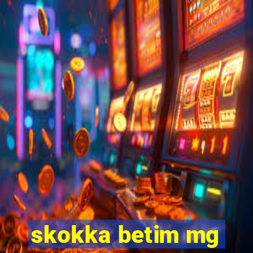 skokka betim mg