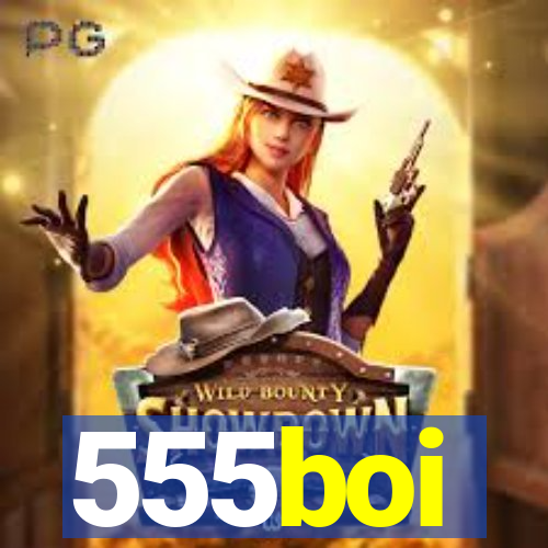 555boi