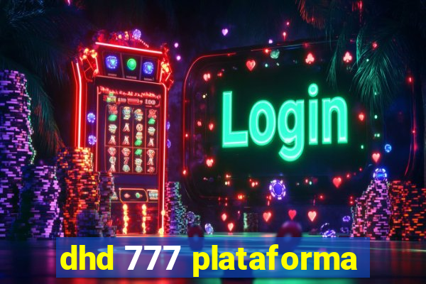 dhd 777 plataforma