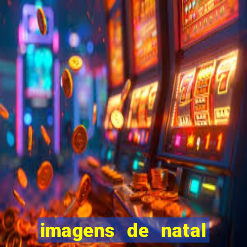 imagens de natal com frases