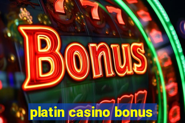 platin casino bonus