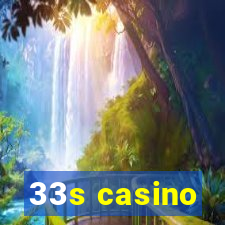 33s casino