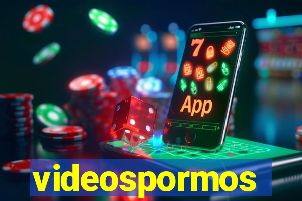 videospormos