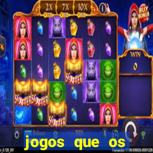 jogos que os famosos jogam para ganhar dinheiro