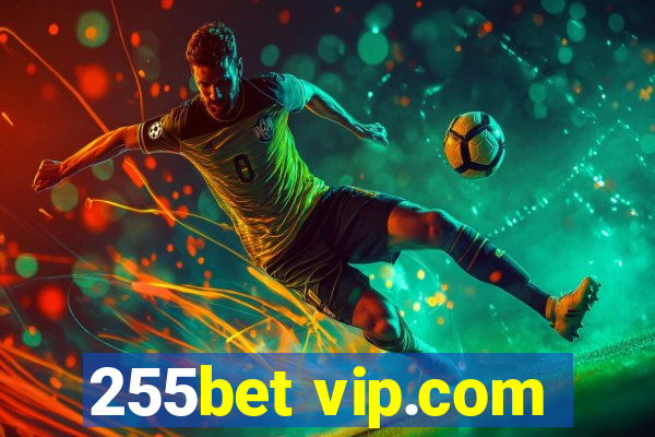 255bet vip.com