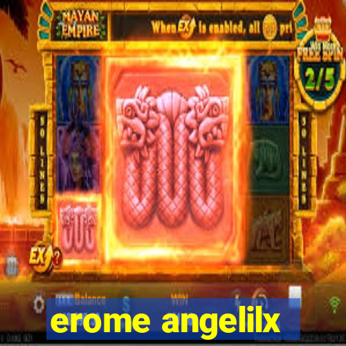 erome angelilx