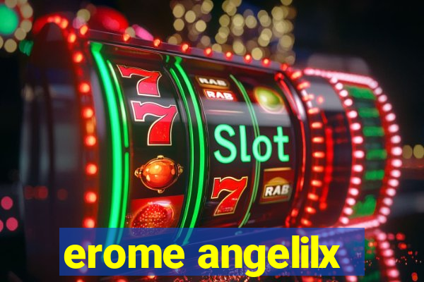 erome angelilx