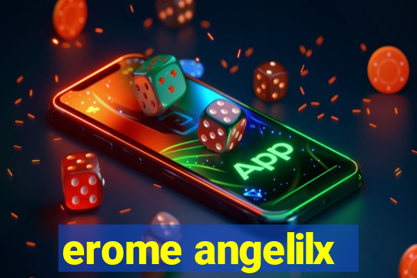 erome angelilx