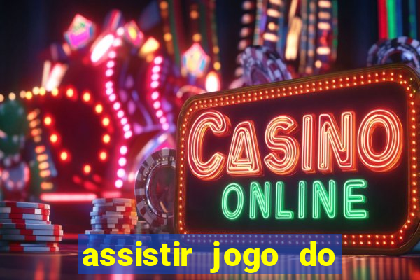 assistir jogo do corinthians ao vivo vto