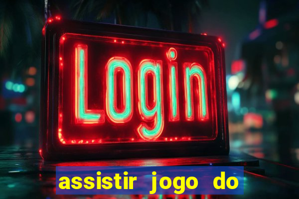 assistir jogo do corinthians ao vivo vto