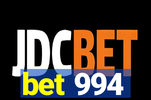 bet 994