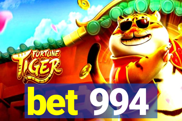 bet 994