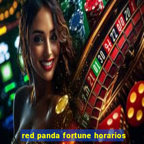 red panda fortune horarios